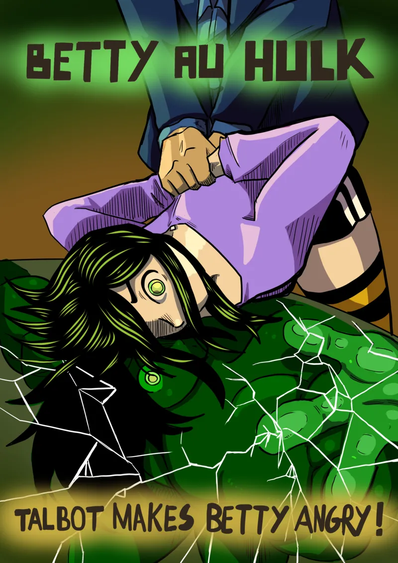Betty Hulk AU Part 2 – Talbot Makes Betty Angry — cover