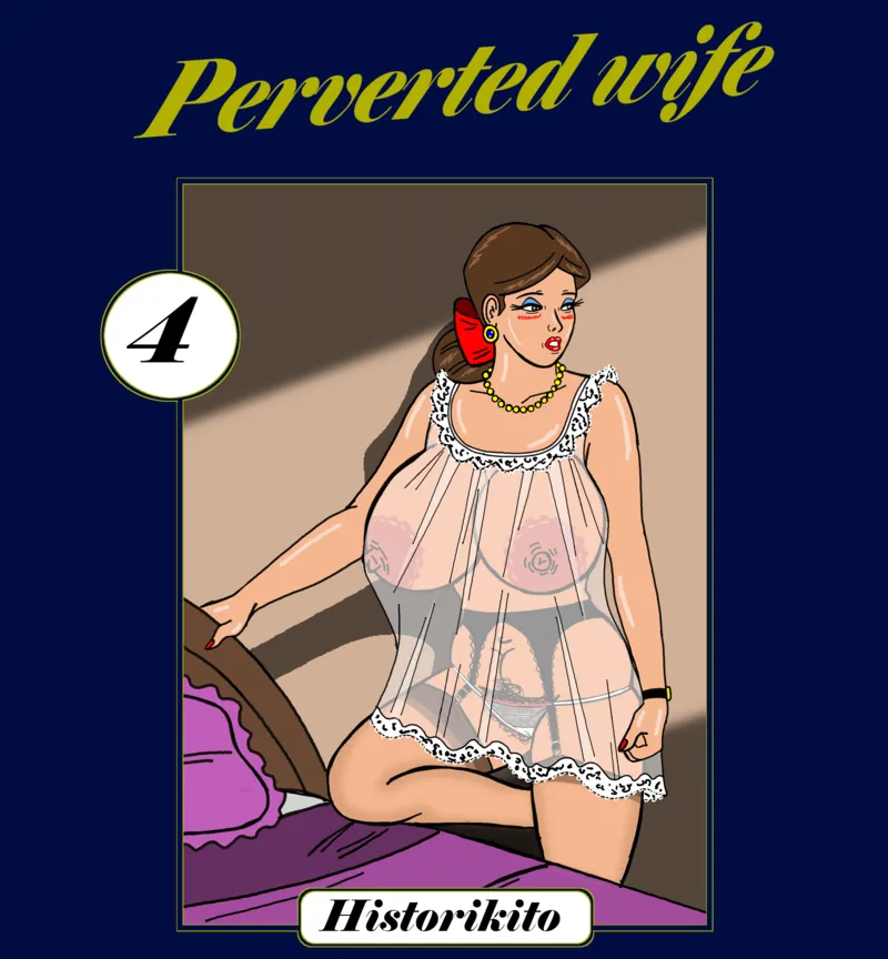 [Historikito] Perverted wife : Chapter 4 — cover
