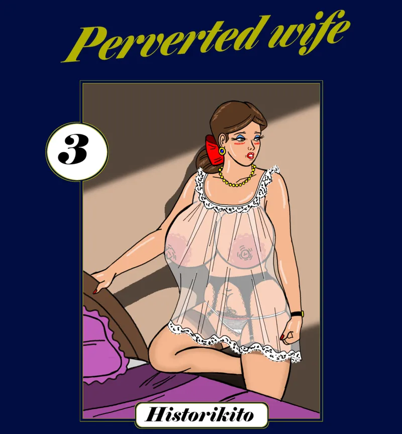 [Historikito] Perverted wife : Chapter3 — cover